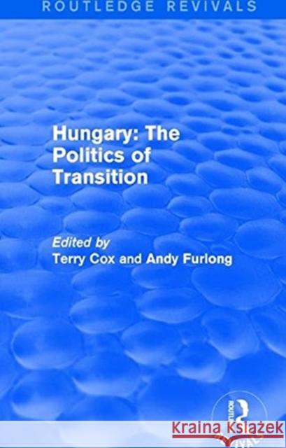 Routledge Revivals: Hungary: The Politics of Transition (1995)  9781138211834 Taylor and Francis - książka