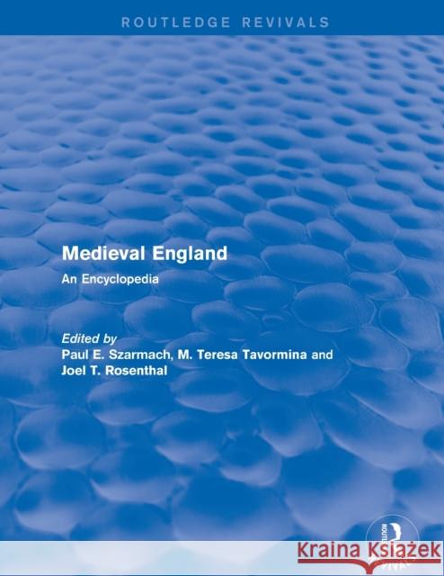 Routledge Revivals: Medieval England (1998): An Encyclopedia Tavormina, M. Teresa 9781138062139 Taylor and Francis - książka