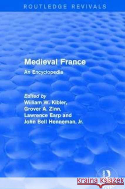 Routledge Revivals: Medieval France (1995): An Encyclopedia  9781138062535 Taylor and Francis - książka