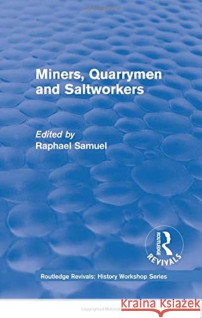 Routledge Revivals: Miners, Quarrymen and Saltworkers (1977)  9781138213609 Taylor and Francis - książka