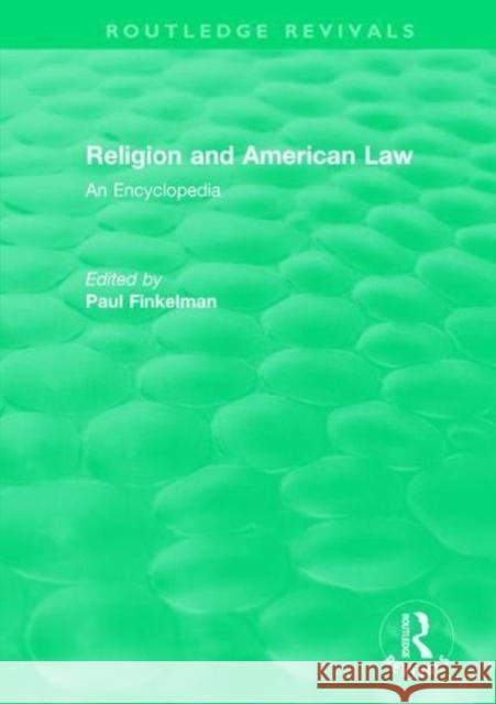 Routledge Revivals: Religion and American Law (2006): An Encyclopedia  9780815365310 Taylor and Francis - książka