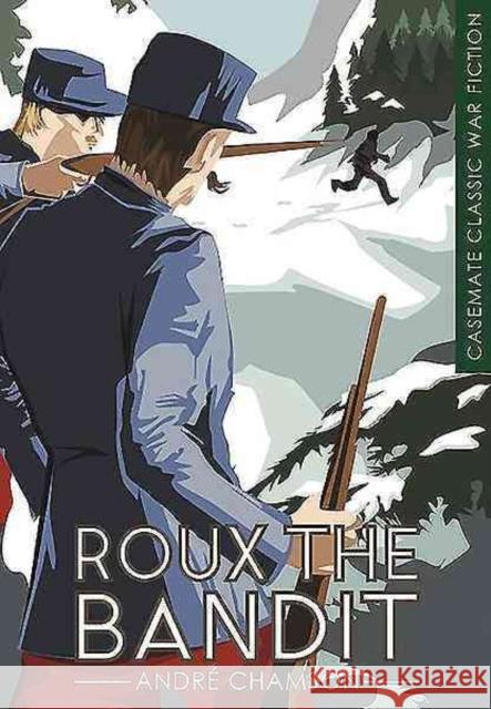 Roux the Bandit Andre Chamson 9781612004174 Casemate - książka