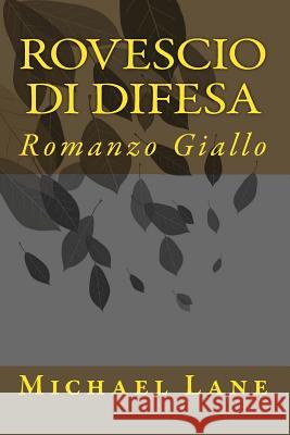Rovescio di difesa: Romanzo Giallo Lane, Michael 9781460975084 Createspace - książka