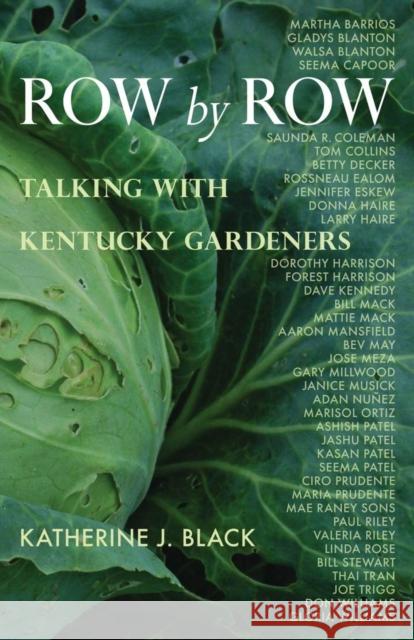 Row by Row: Talking with Kentucky Gardeners Katherine J. Black 9780804011617 Swallow Press - książka