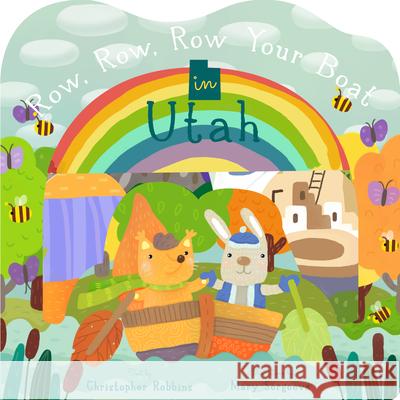 Row Row Row Your Boat in Utah Christopher Robbins Mary Sergeeva 9781641704458 Familius - książka