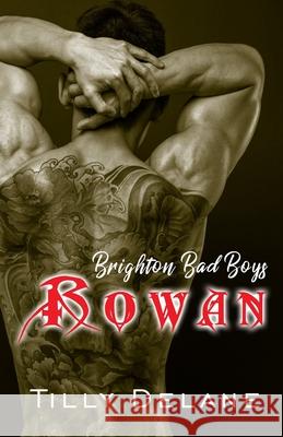 Rowan: (Brighton Bad Boys 2) Tilly Delane 9798667875543 Independently Published - książka