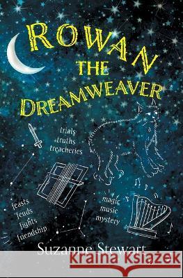 Rowan the Dreamweaver Suzanne Stewart 9781800421516 Silverwood Books - książka