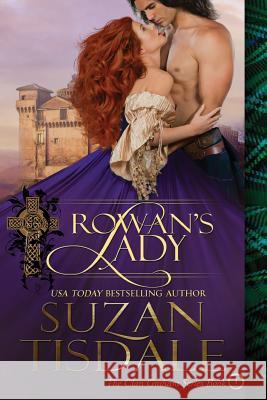 Rowan's Lady: Book One of the Clan Graham Series Suzan Tisdale 9780985544386 Suzan Tisdale - książka