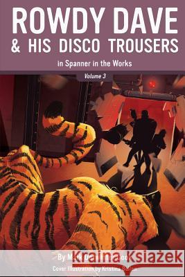 Rowdy Dave & His Disco Trousers In Spanner In The Works Cook, Mark Derwinter 9781530867721 Createspace Independent Publishing Platform - książka