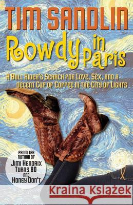 Rowdy in Paris Tim Sandlin 9780989395762 Oothoon Press - książka