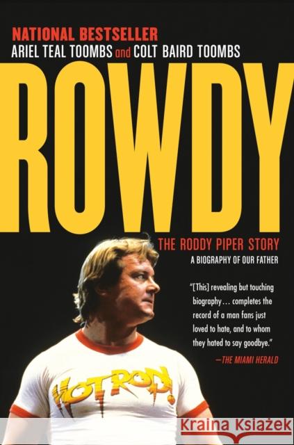 Rowdy: The Roddy Piper Story Ariel Teal Toombs Colt Baird Toombs 9780345816214 Random House Canada - książka