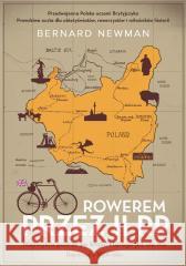 Rowerem przez II RP Bernard Newman 9788384274903 Horyzont - książka