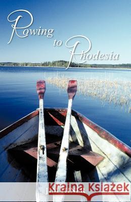 Rowing to Rhodesia Jim Hiner 9781466950504 Trafford Publishing - książka
