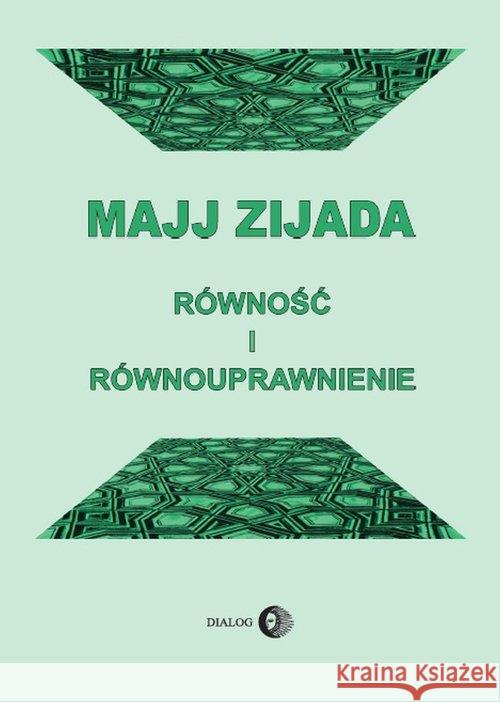 Równość i równouprawnienie Zijada Majj 9788380028487 Dialog - książka