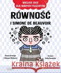 Równość i Simone de Beauvoir Duane Armitage, Maureen McQuerry, Robin Rosenthal 9788367817936 Mamania - książka