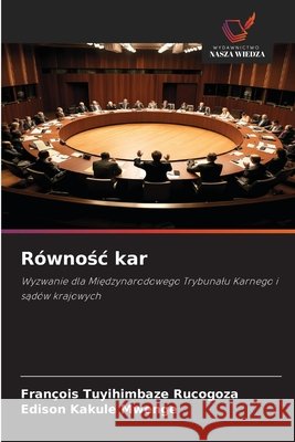 Równosc kar Tuyihimbaze Rucogoza, François, Kakule Mwenge, Edison 9786209406294 Wydawnictwo Nasza Wiedza - książka