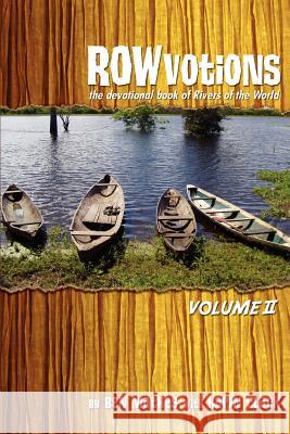 ROWvotions Volume II: The devotional book of Rivers of the World Mathes, Ben 9780595432615 iUniverse - książka