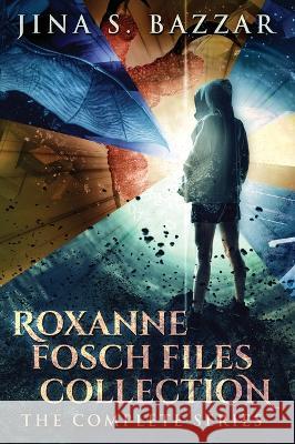 Roxanne Fosch Files Collection: The Complete Series Jina S Bazzar   9784824173324 Next Chapter - książka