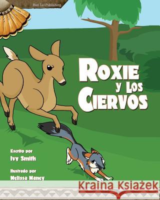 Roxie y Los Ciervos Ivy Smith Melissa Maney 9780984775644 Red Tail Publishing - książka