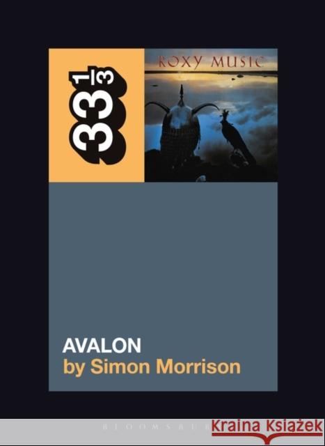 Roxy Music's Avalon Morrison, Simon A. 9781501355349 Bloomsbury Publishing Plc - książka