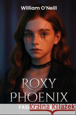 Roxy Phoenix: Fashion Genius William O 9781807190477 London Book Publishers - książka