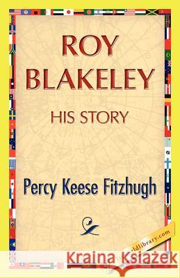 Roy Blakeley Percy K Fitzhugh 9781421888699 1st World Publishing - książka