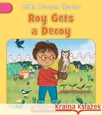 Roy Gets a Decoy Cecilia Minden Rachael Corcutt Phillippa Corcutt 9781668926932 Cherry Blossom Press - książka