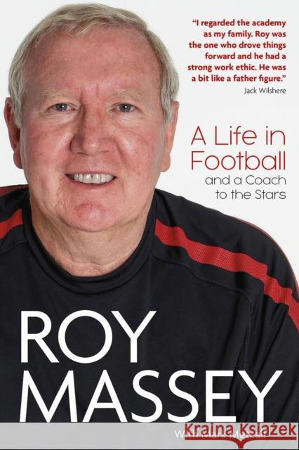 Roy Massey: A Life in Football and a Coach to the Stars Roy Massey 9781801504348 Pitch Publishing Ltd - książka