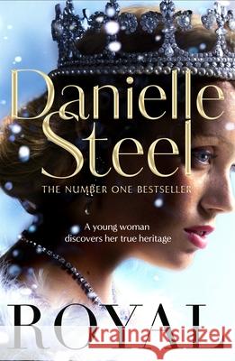 Royal: A spellbinding tale of a long-lost princess from the billion copy bestseller Danielle Steel 9781509878192 Pan Macmillan - książka