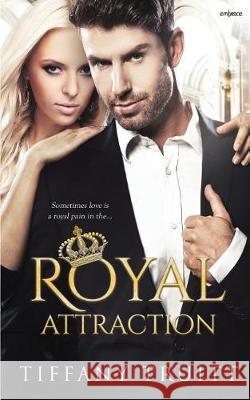 Royal Attraction Tiffany Truitt 9781976078750 Createspace Independent Publishing Platform - książka