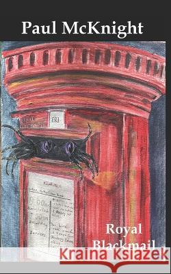 Royal Blackmail Paul McKnight   9798368183145 Independently Published - książka