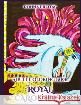 Royal Carousels 3 Donna Freitag 9781981717163 Createspace Independent Publishing Platform - książka