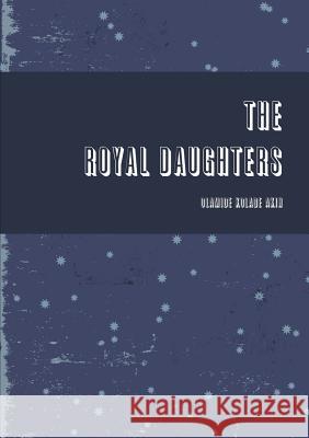 Royal Daughters Olamide Akin 9780244063863 Lulu.com - książka