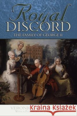Royal Discord: The Family of George II Veronica Baker-Smith 9781800310995 New Generation Publishing - książka