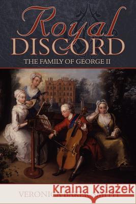 Royal Discord: The Family of George II Veronica Baker-Smith 9781847480675 New Generation Publishing - książka