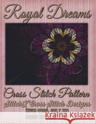 Royal Dreams Cross Stitch Pattern Tracy Warrington Stitchx 9781511840293 Createspace - książka