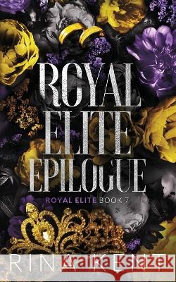 Royal Elite Epilogue: Special Edition Print Rina Kent   9781685450618 Blackthorn Books - książka