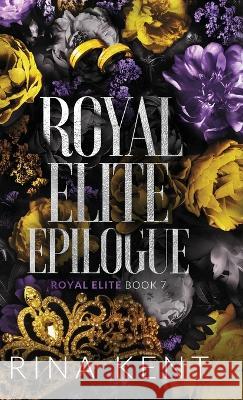 Royal Elite Epilogue: Special Edition Print Rina Kent 9781685450625 Blackthorn Books - książka