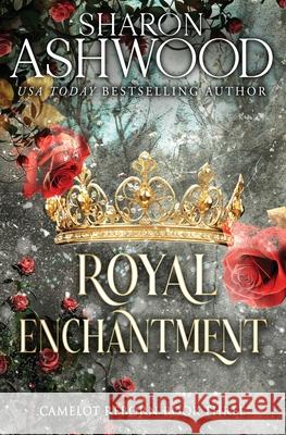 Royal Enchantment Sharon Ashwood 9781738257386 Rowan & Ash Artistry - książka
