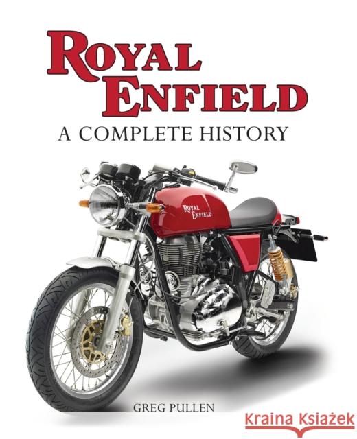 Royal Enfield: A Complete History Greg Pullen 9781785008528 The Crowood Press Ltd - książka