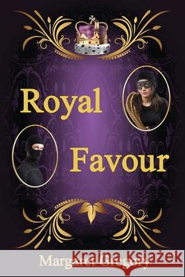 Royal Favour Margaret Gregory 9781925332742 Tried and Trusted Indie Publishing - książka