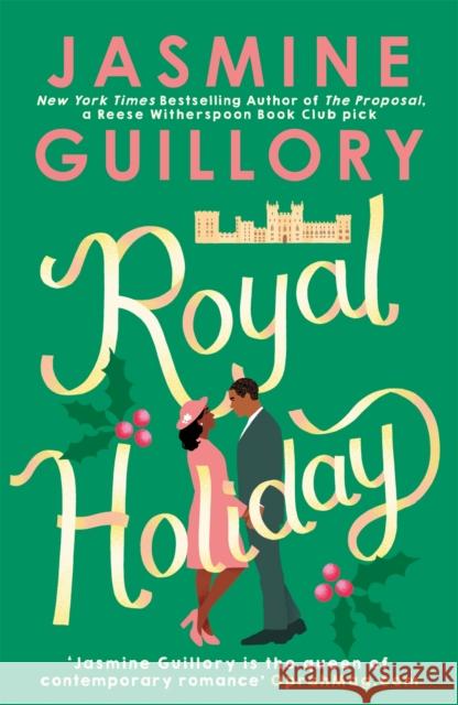 Royal Holiday: The ONLY romance you need to read this Christmas! Jasmine Guillory   9781472264985 Headline Eternal - książka