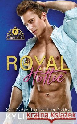 Royal Hottie Kylie Gilmore 9781942238867 Extra Fancy Books - książka