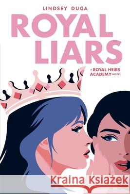 Royal Liars Lindsey Duga 9780316610414 Christy Ottaviano Books-Little Brown and Hach - książka