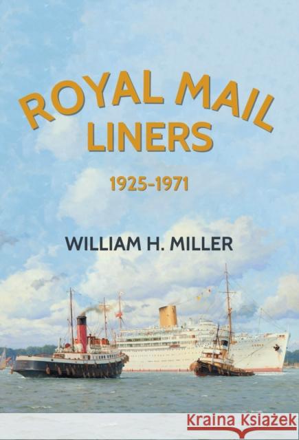 Royal Mail Liners 1925-1971 William H. Miller 9781445661278 Amberley Publishing - książka