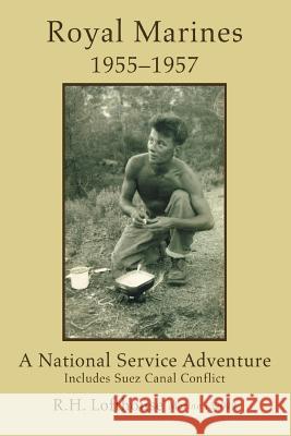 Royal Marines 1955-1957: A National Service Adventure Lofthouse, Robert H. 9780595435890 iUniverse - książka
