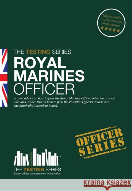Royal Marines Officer Workbook: How to Pass the Selection Process Including AIB, POC, Interview Questions, Planning Exercises and Scoring Criteria Richard McMunn 9781907558719 How2become Ltd - książka