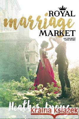 Royal Marriage Market Heather Lyons 9780996693417 Firefall Publishing - książka