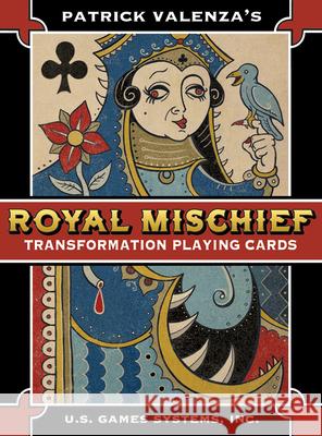Royal Mischief Transformation Playing Cards Patrick Valenza 9781572819597 U.S. Games - książka