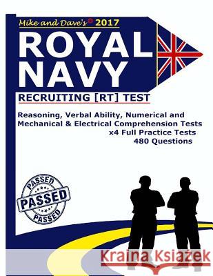 Royal Navy Recruiting [RT] Test: Reasoning, Verbal Ability, Numerical, Mechanical and Electrical Comprehension Tests Mike and Dave 9781535323482 Createspace Independent Publishing Platform - książka